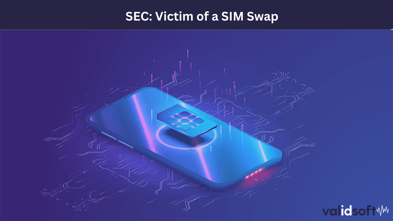 SIM Swap fraud: SEC is the latest victim